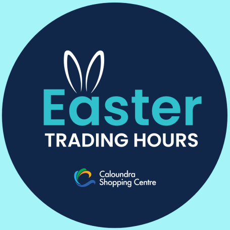Caloundra Easter Trading Hours