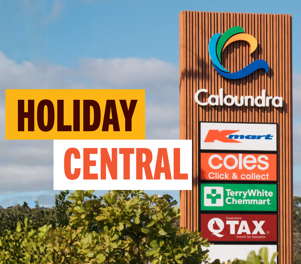 Caloundra Shopping Centre pillar with words Holiday Central 